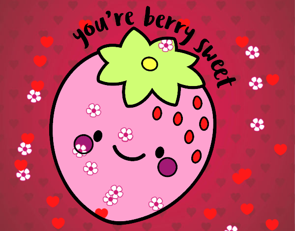 You're berry sweet