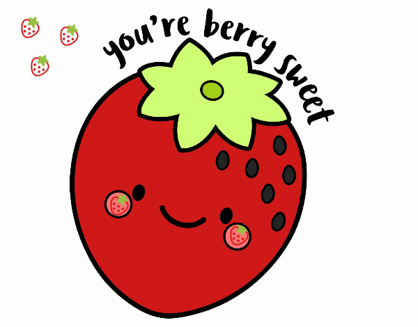 You're berry sweet