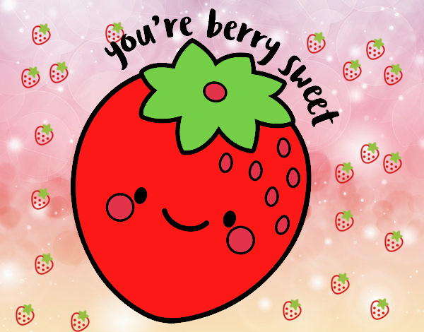 You're berry sweet