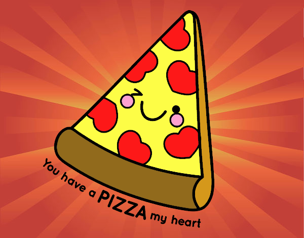 You have a pizza my heart