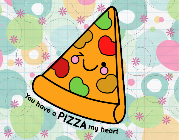 You have a pizza my heart