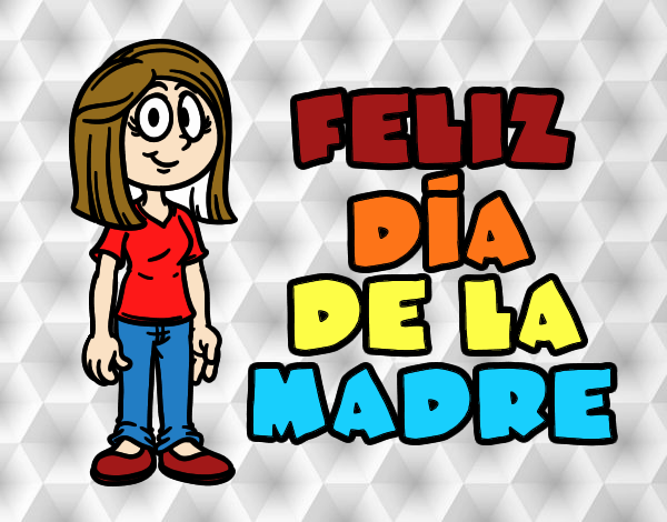 Feliz día de la madre