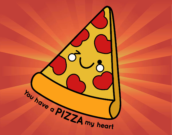 You have a pizza my heart