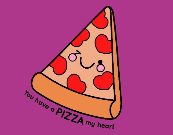 You have a pizza my heart