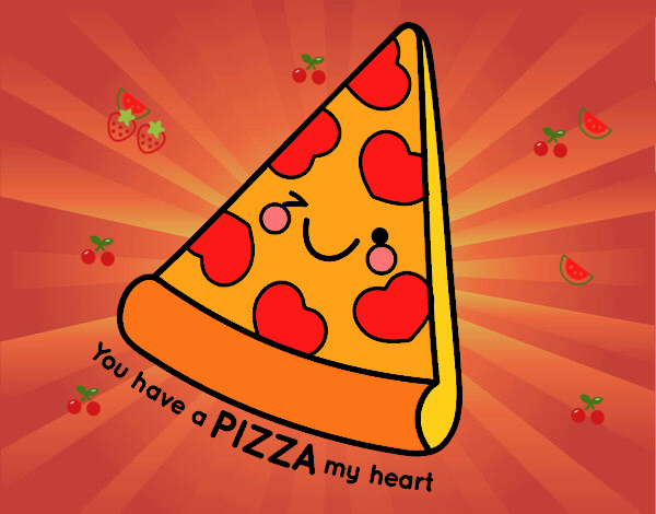 You have a pizza my heart