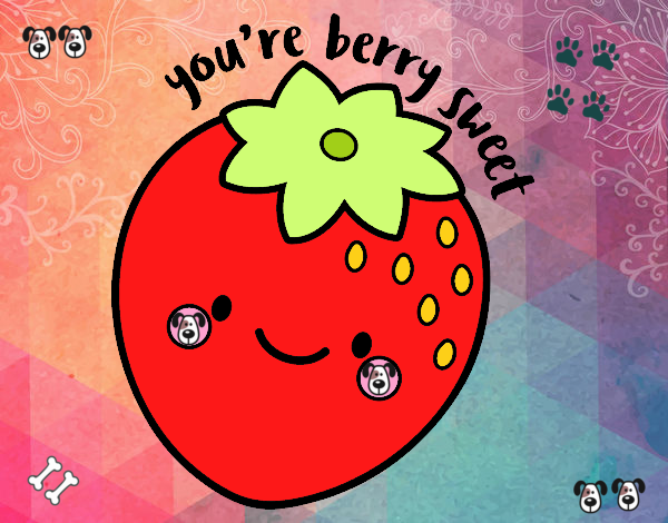 You're berry sweet