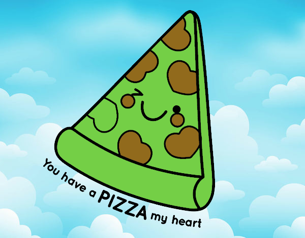 You have a pizza my heart