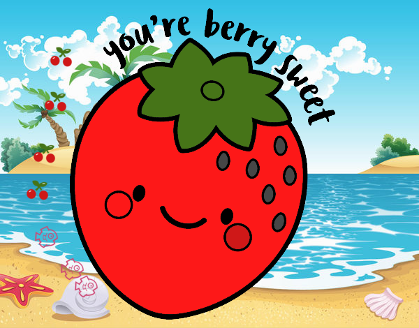 You're berry sweet