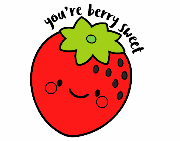 You're berry sweet