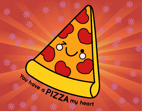 You have a pizza my heart