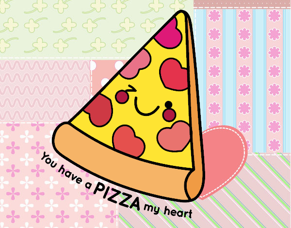 You have a pizza my heart