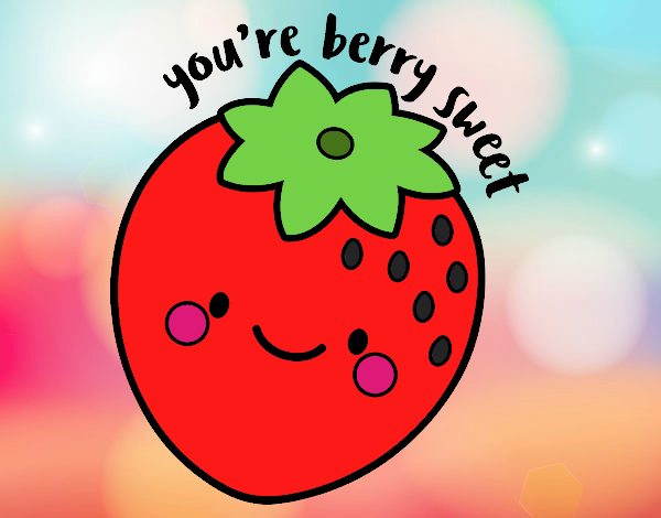 You're berry sweet