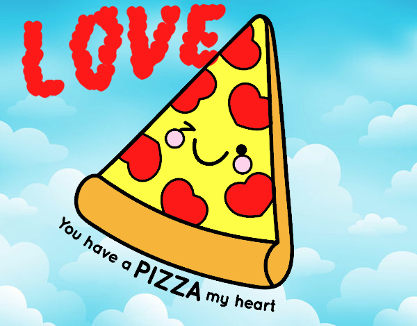 You have a pizza my heart