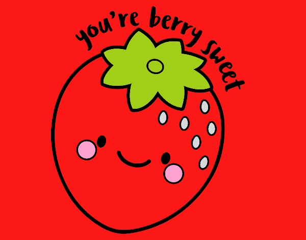 You're berry sweet