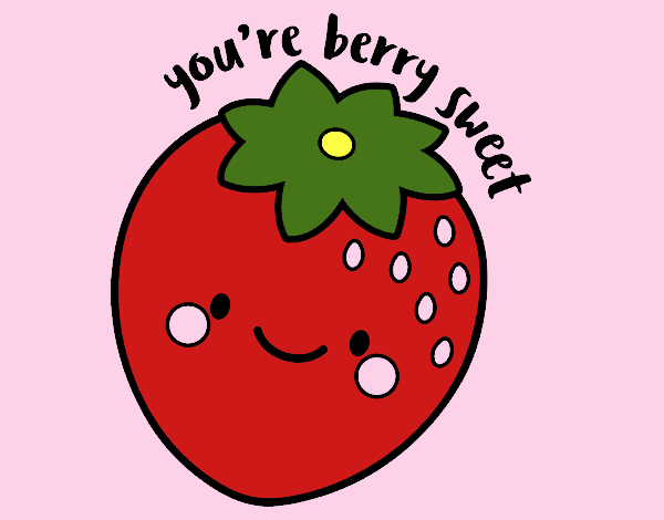 You're berry sweet