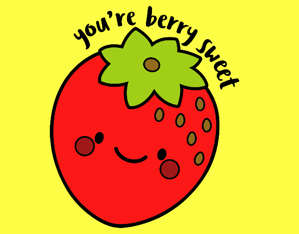 You're berry sweet