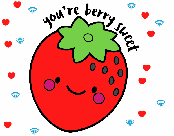 You're berry sweet