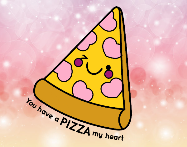 You have a pizza my heart