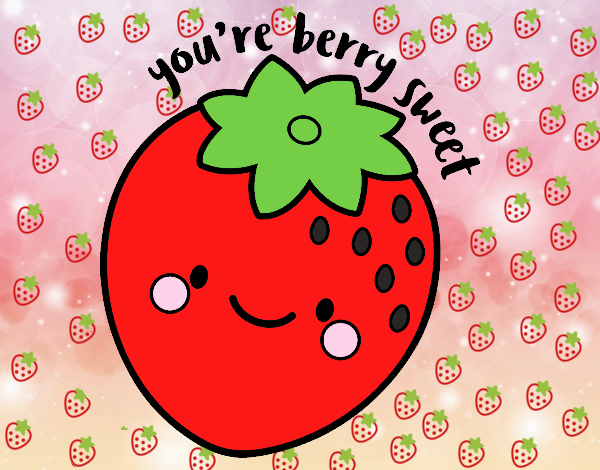 You're berry sweet