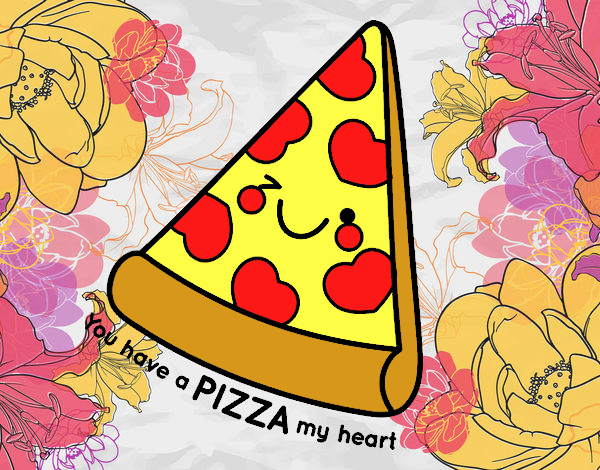 You have a pizza my heart