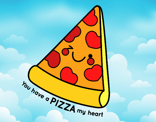 You have a pizza my heart