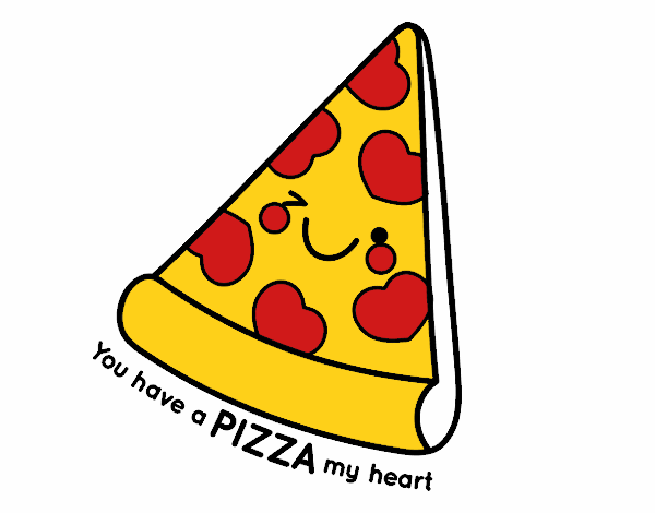 You have a pizza my heart