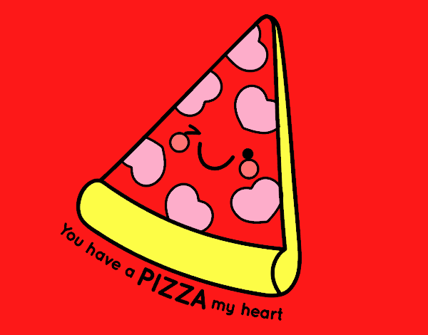 You have a pizza my heart