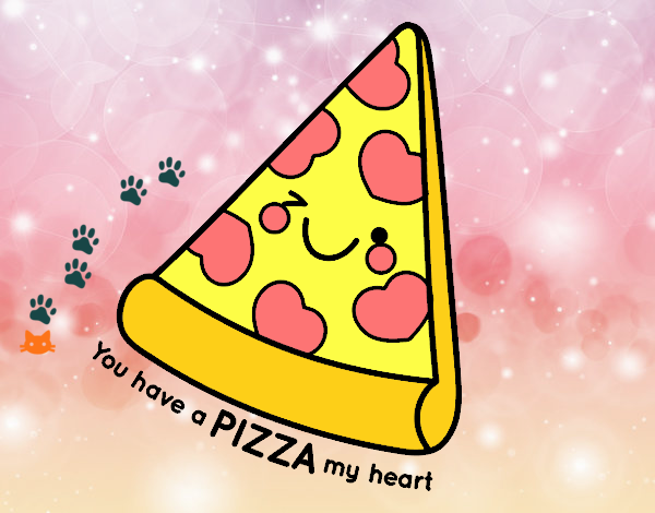 You have a pizza my heart