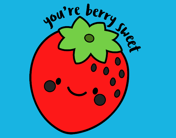 You're berry sweet