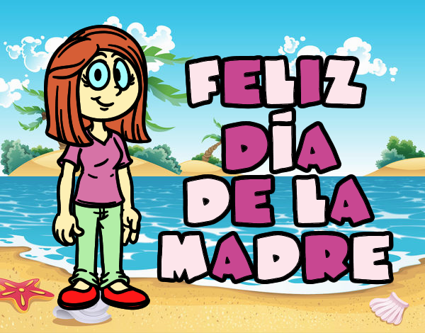 Feliz día de la madre