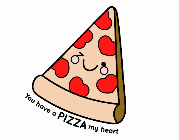 You have a pizza my heart