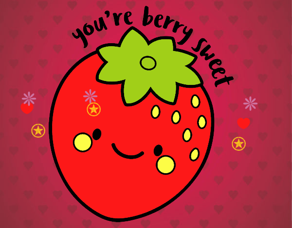 You're berry sweet