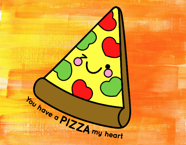 You have a pizza my heart