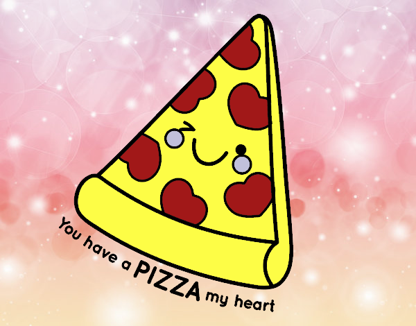 You have a pizza my heart