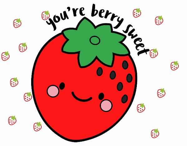 You're berry sweet