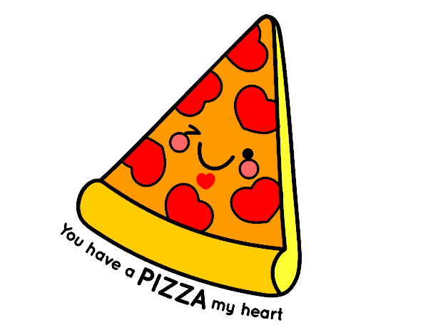 You have a pizza my heart