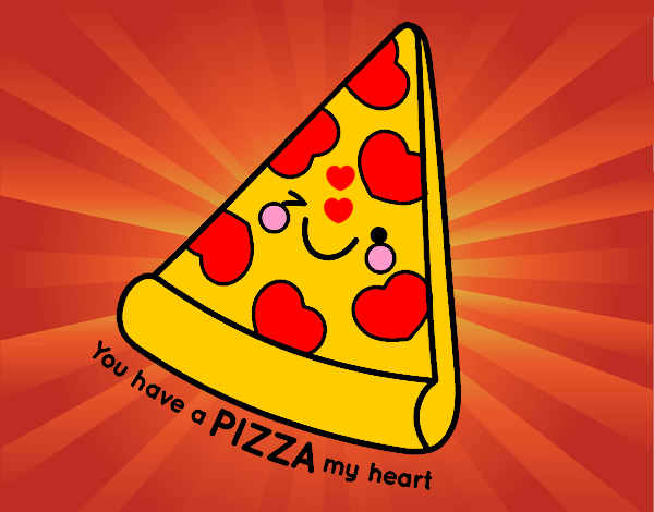 You have a pizza my heart