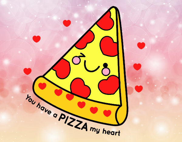 You have a pizza my heart