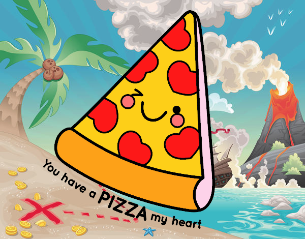 You have a pizza my heart