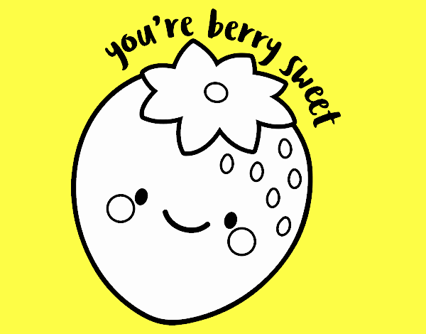 You're berry sweet