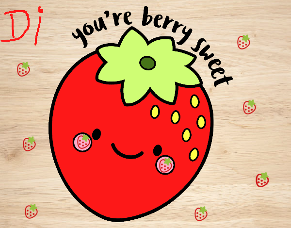 You're berry sweet