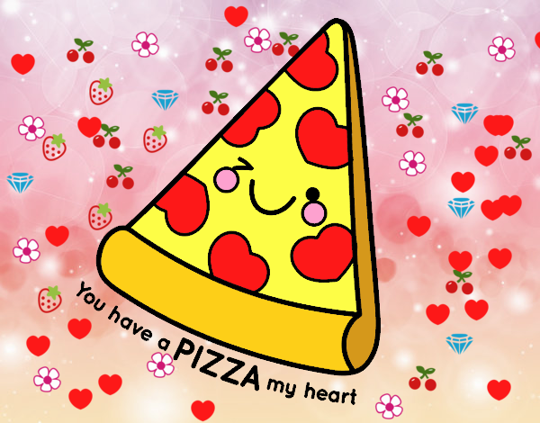 You have a pizza my heart