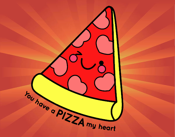 You have a pizza my heart