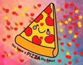 You have a pizza my heart