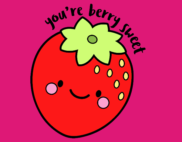 You're berry sweet