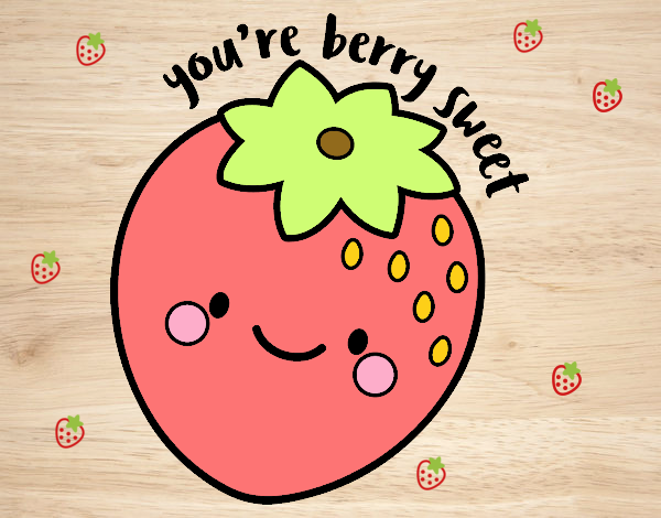 You're berry sweet