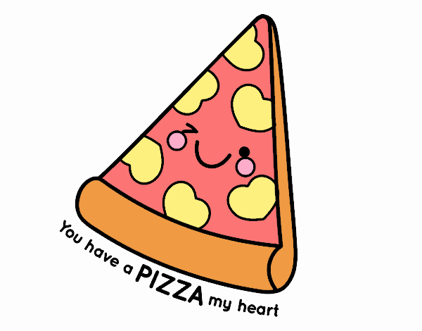 You have a pizza my heart