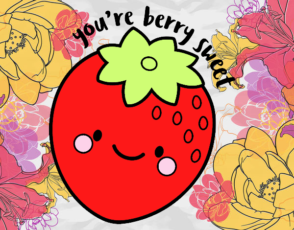 You're berry sweet