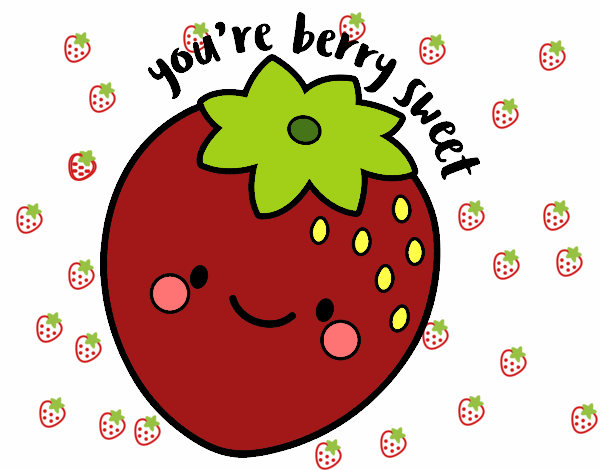 You're berry sweet