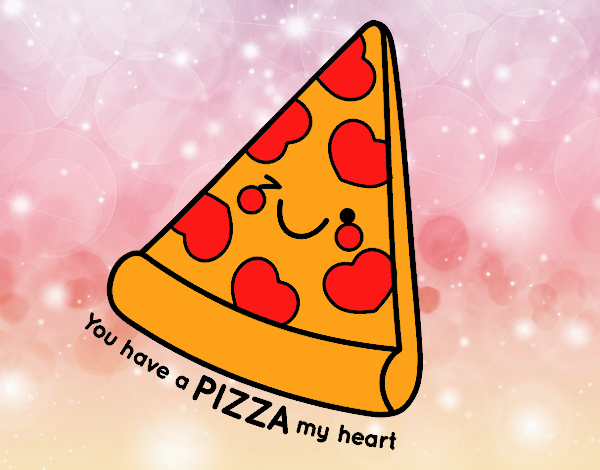 You have a pizza my heart